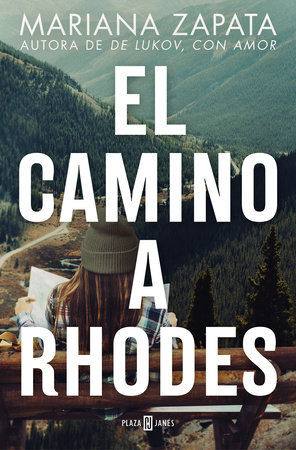 El camino a Rhodes / All Rhodes Lead Here by Mariana Zapata