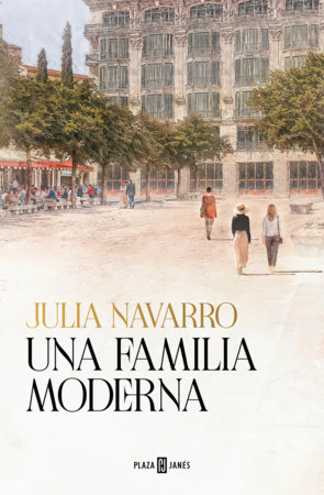 Una familia moderna / A Modern Family by Julia Navarro