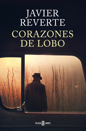 Corazones de lobo / Wolf Hearts by Javier Reverte