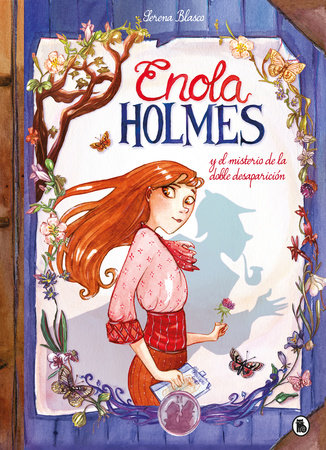 Enola Holmes y el misterio de la doble desaparición / Enola Holmes: The Case of the Missing Marquess by Nancy Springer
