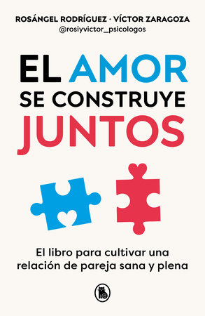 El amor se construye juntos / Love is Built Together by Rosángel Rodríguez and Victor Gay Zaragosa