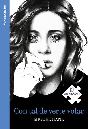 Con tal de verte volar (Ed. 10 aniversario) / As Long as You Fly (10th Anniversary Edition) by Miguel Gane