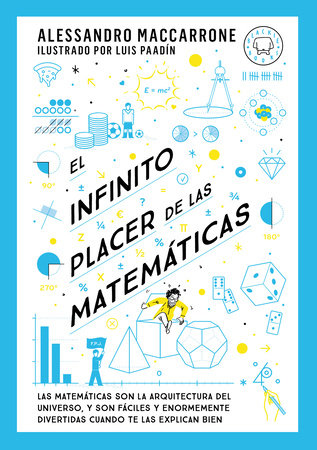 El infinito placer de las matemáticas / The Infinite Pleasure of Mathematics by Alessandro Maccarrone