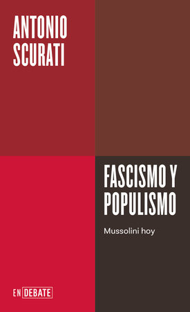 Fascismo y populismo / Fascism and Populism by Antonio Scurati