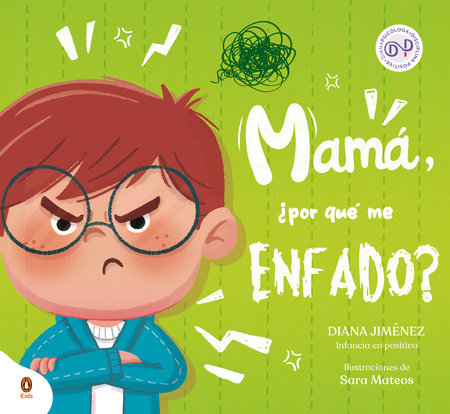 Mamá, ¿por qué me enfado? / Mom, Why Do I Get So Mad? by Diana Jiménez