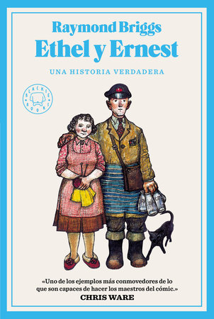 Ethel y Ernest (Spanish Edition) by Raymond Briggs