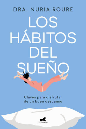 Los hábitos del sueño / Sleep Habits by Dra. Nuria Roure