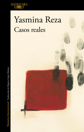 Casos reales / Real Cases by Yasmina Reza