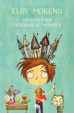 Cuentos para entender el mundo 2 / Short Stories to Understand the World (Book 2) by Eloy Moreno