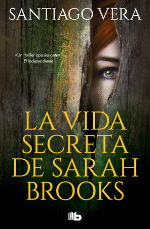 La vida secreta de Sarah Brooks/ The Secret Life of Sarah Brooks by Santiago Vera