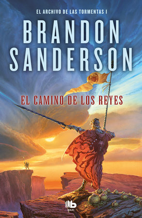 El camino de los reyes / The Way of Kings by Brandon Sanderson