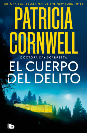 El cuerpo del delito / Body of Evidence by Patricia Cornwell