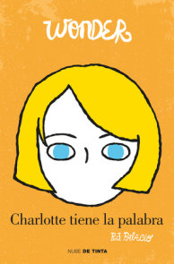 Wonder: Charlotte tiene la palabra / Shingaling. A Wonder Story