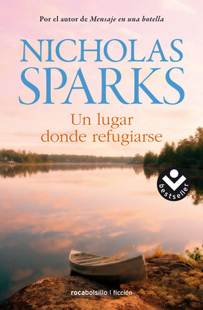Un lugar donde refugiarse / Safe Haven by Nicholas Sparks