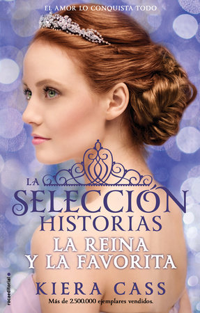 La reina y la favorita/ The Queen and The Favorite by Kiera Cass
