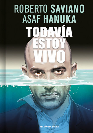 Todavía estoy vivo / I’m Still Alive by Roberto Saviano