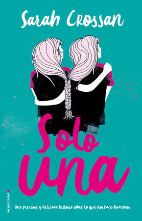 Solo una / One by Sarah Crossan
