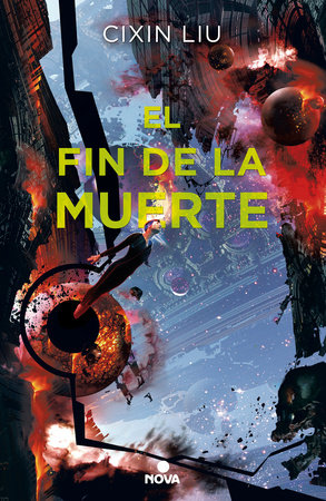 El fin de la muerte / Death's End by Liu Cixin