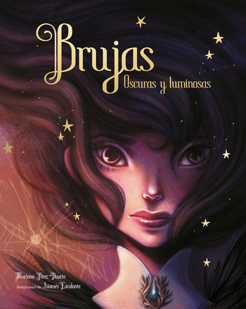 Brujas. Olvidadas y luminosas / Witches. Forgotten and Bright by Mariana Perez-Duarte