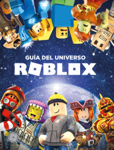 Roblox Guia De Juegos De Aventuras Con Mas De 40 Juegos Alucinantes Roblox Top Adventures Games By Roblox 9788417460068 Penguinrandomhouse Com Books