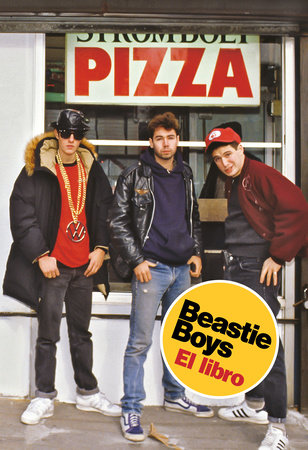 Beastie Boys: El libro / Beastie Boys Book by Michael Diamond