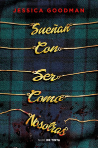 Sueñan con ser como nosotras / They Wish They Were Us