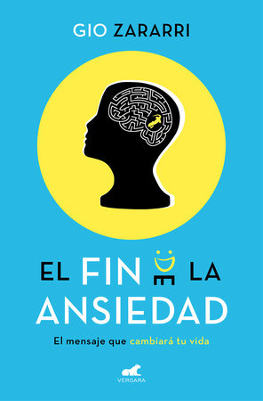 El fin de la ansiedad / The End of Anxiety by Gio Zararri