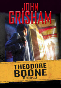 Theodore Boone: El cómplice / Theodore Boone: The Accomplice