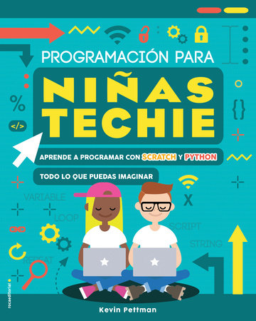 Coding - Programación para niñas Techie / You Can Code by Kevin Pettman