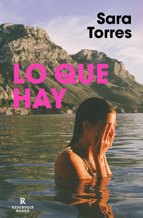 Lo que hay / What It Is by Sara Torres