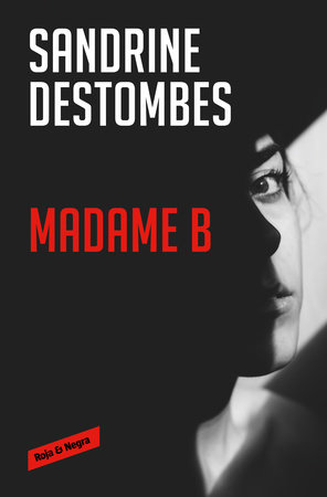 Madame B (Spanish Edition) by Sandrine Destombes