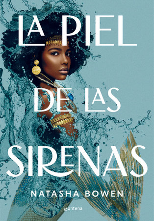 La piel de las sirenas / Skin of the Sea by Natasha Bowen