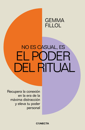 No es casual, es el poder del ritual / It's Not a Coincidence, It's the Power of Rituals by Gemma Fillol