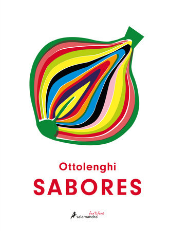 Sabores / Ottolenghi Flavor by Yotam Ottolenghi and Ixta Belfrage