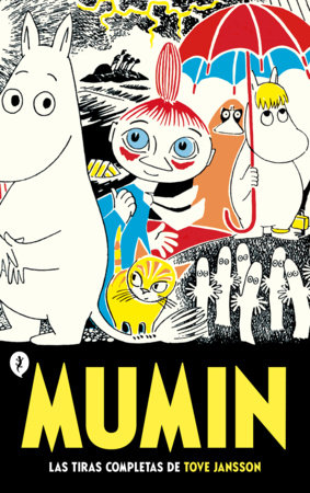 Mumin. Las tiras completas de Tove Jansson / Moomin Vol. 1: The Complete Tove Jansson Comic Strip by Tove Jansson