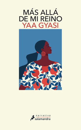 Más allá de mi reino / Transcendent Kingdom by Yaa Gyasi