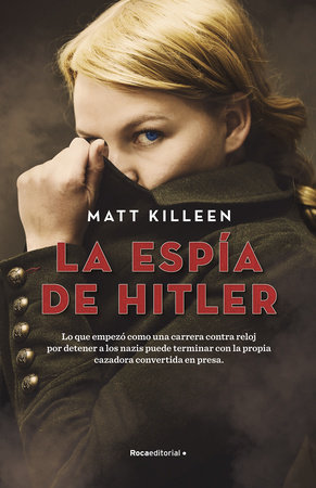La espía de Hitler/ Devil Darling Spy by Matt Kileen