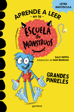 Grandes Pinreles / Pete's Big Feet: School of Monsters by Sally Rippin and Mar Benegas
