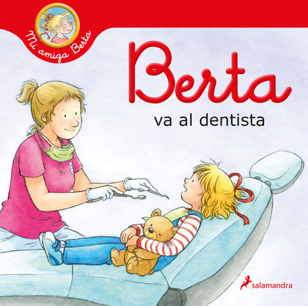 Berta va al dentista / Berta Goes to the Dentist by Liane Schneider