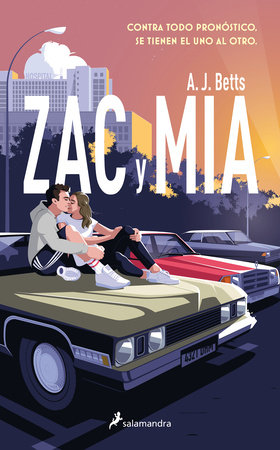 Zac y Mia / Zac and Mia by A.J. Betts