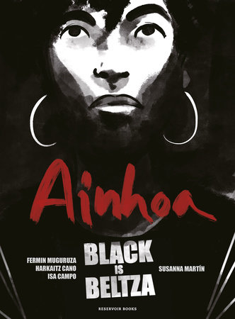 Black is Beltza: Ainhoa (Spanish Edition) by Fermin Muguruza, Harkaitz Cano and SUSANNA MARTÍN SEGARRA