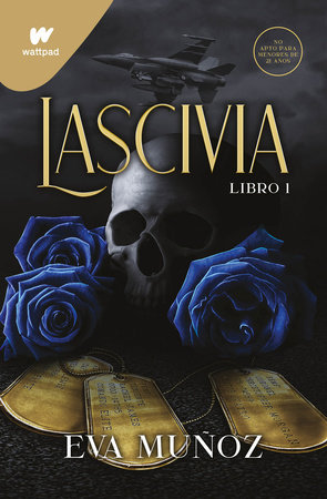 Lascivia. Libro 1 / Lascivious Book 1 by Eva Muñoz