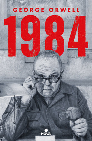 1984 (Edición ilustrada) / 1984 (Illustrated Edition) by George Orwell