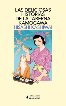 Las deliciosas historias de la taberna Kamogawa / The Restaurant of Lost Recipes by Hisashi Kashiwai