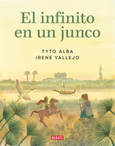 El infinito en un junco (edición gráfica) / Papyrus: The Invention of Books in t he Ancient World (Graphic novel Edition)