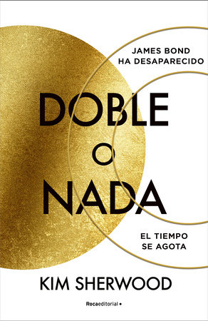 Doble o nada: El tiempo se agota / Double or Nothing: A Double O Novel (Double O , 1) by Kim Sherwood