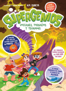Supergenios: Volcanes, tornados y tsunamis / Super Geniuses: Volcanoes, Tornadoe s, and Tsunamis