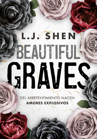 Beautiful Graves: Del arrepentimiento nacen amores explosivos / Beautiful Graves by LJ Shen