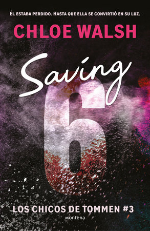 Saving 6 (Spanish Edition) by Chloe Walsh