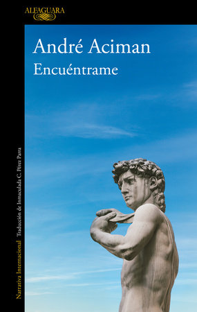 Encuéntrame / Find Me by André Aciman